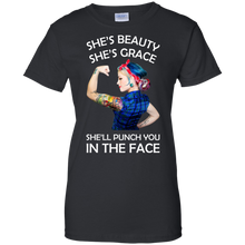 Load image into Gallery viewer, She's Beauty She's Grace She'll Punch You In The Place T-Shirt
