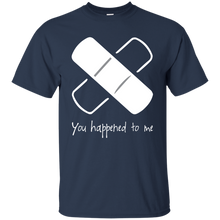 Load image into Gallery viewer, You Happened To Me T-Shirt
