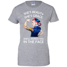 Load image into Gallery viewer, She's Beauty She's Grace She'll Punch You In The Place T-Shirt

